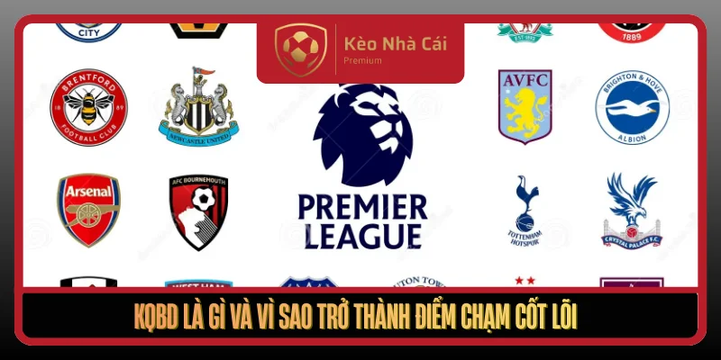 KQBD Tại Kèo Nhà Cái - Cập Nhật Kết Quả Bóng Đá Chuẩn Nhất 1 Kqbd La Gi Va Vi Sao Tro Thanh Diem Cham Cot Loi Cua Nguoi Xem Bong Da